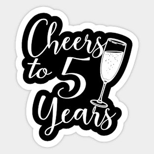 Cheers To 5 Years - 5th Birthday - Anniversary Sticker